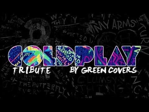Miniatura del vídeo de COLDPLAY Tribute +MUSE Tribute by GREEN COVERS