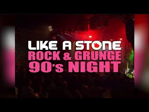 Miniatura del vídeo de ROCK & GRUNGE 90'S NIGHT BY LIKE A STONE