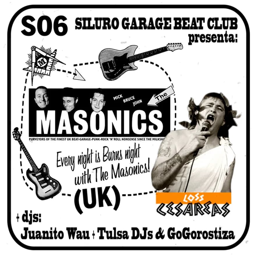 SILURO GARAGE BEAT CLUB: THE MASONICS (UK) + LOS CESÁREAS + dj JUANITO WAU + TULSA DJS & GO GOROSTIZA