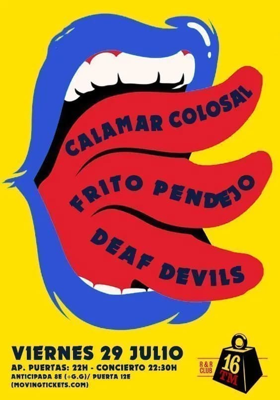 CALAMAR COLOSAL + DEAF DEVILS + FRITO PENDEJO