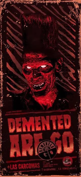 DEMENTED ARE GO + LAS CARCOMAS