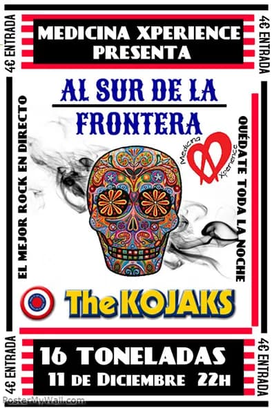 “FIESTA DE MEDICINA” THE KOJAKS + AL SUR DE LA FRONTERA
