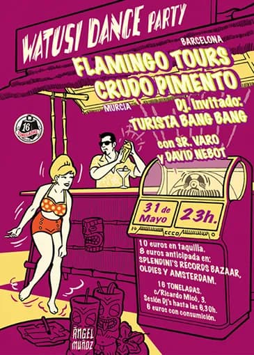 WATUSI DANCE PARTY: FLAMINGO TOURS + CRUDO PIMENTO + dj invitado TURISTA BANG BANG