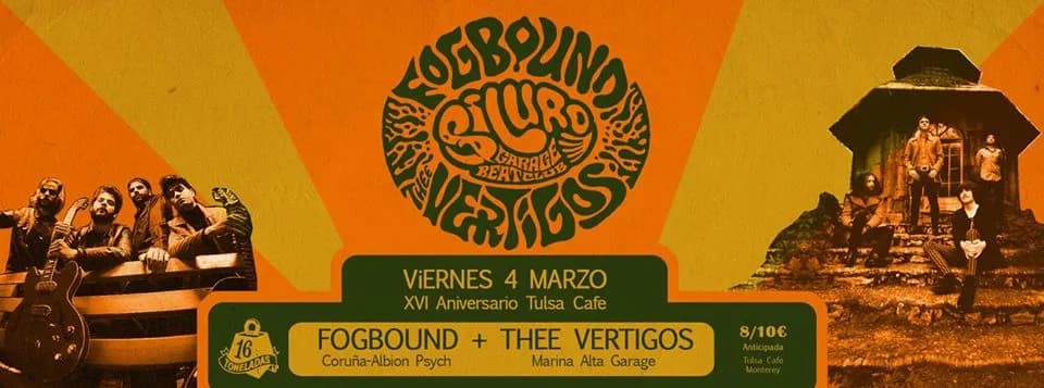 XVI ANIVERSARIO TULSA: FOGBOUND +THEE VERTIGOS